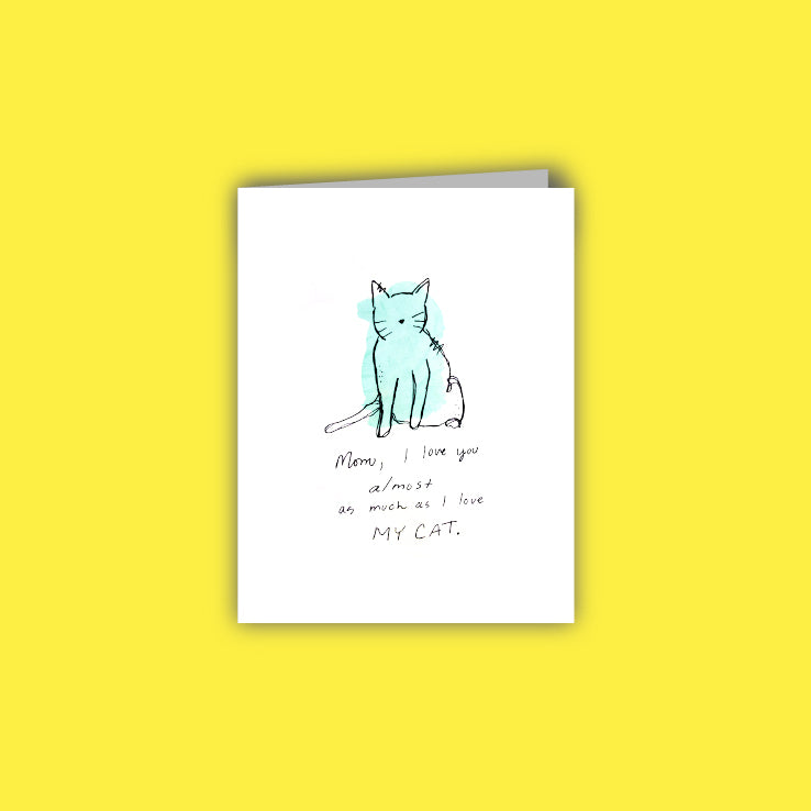 I Love You Almost as Much as My Cat Card