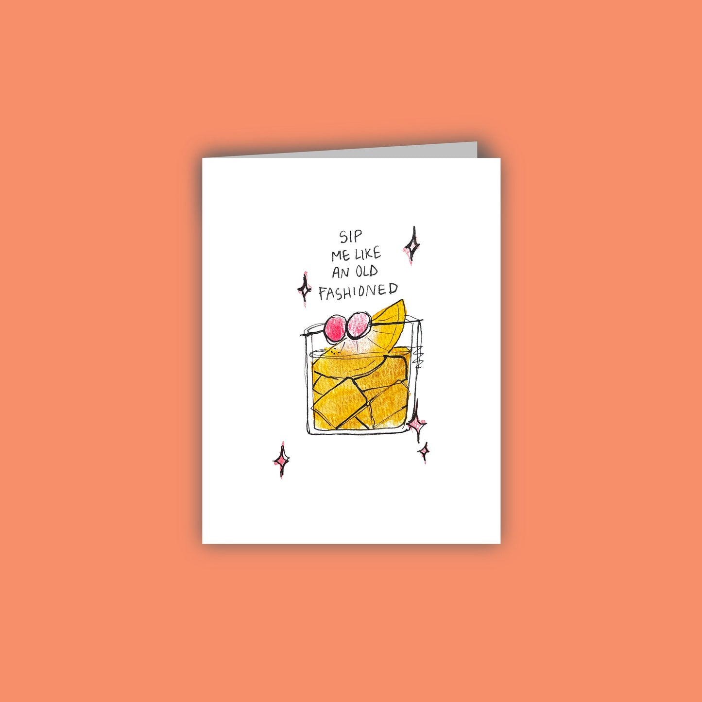 Sip Me Like an Old Fashion Card