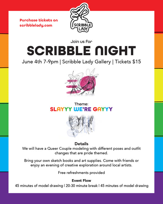 June 4th: Scribble Night: Slayyy We're Gayyy