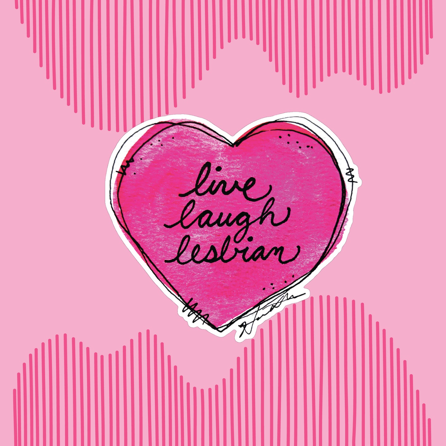 "Live Laugh Lesbian" Sticker