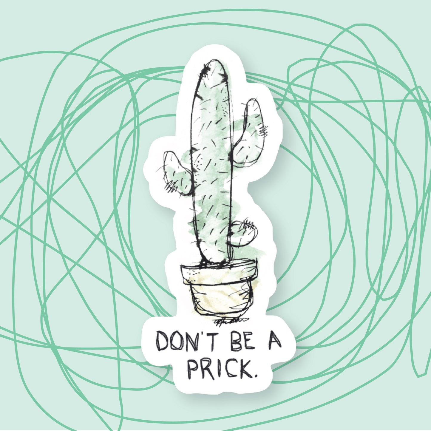 Don't Be a Prick Sticker