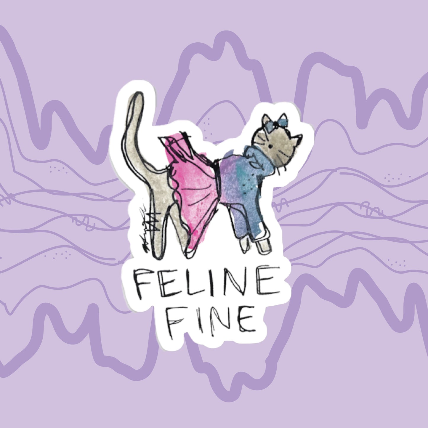 "Feline Fine" Sticker