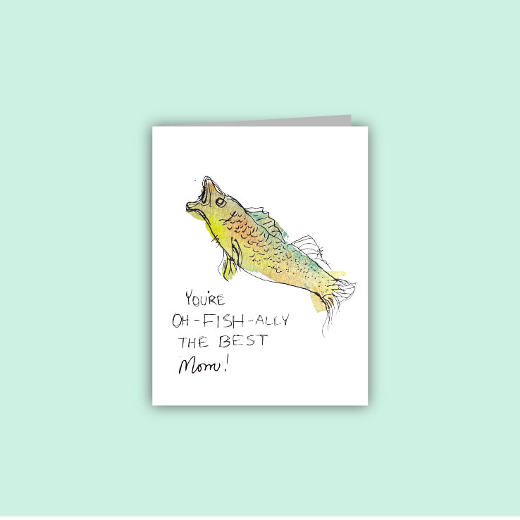 You're O-FISH-ally the best Mom Card