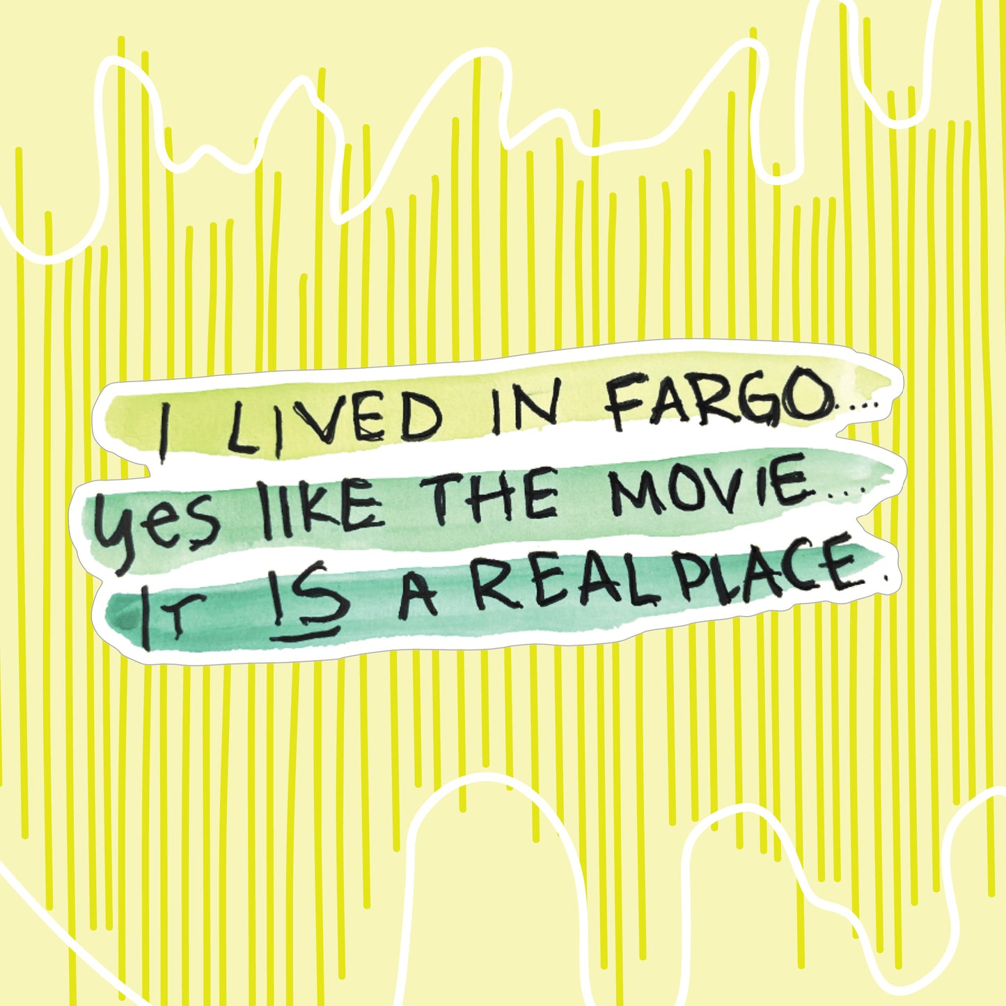 "I Lived in Fargo" Sticker