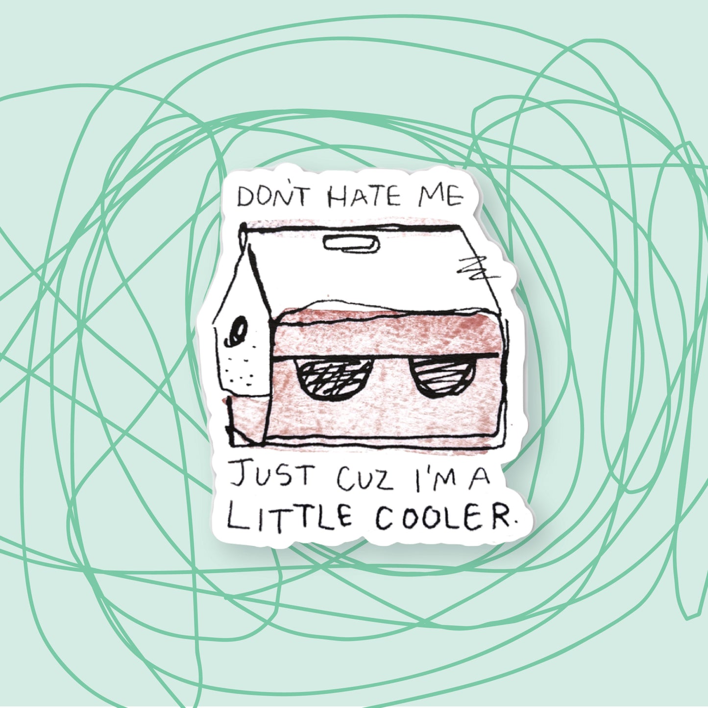 "I'm a Little Cooler" Sticker