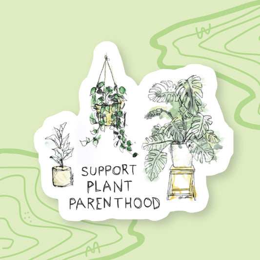 Support Plant Parenthood Sticker