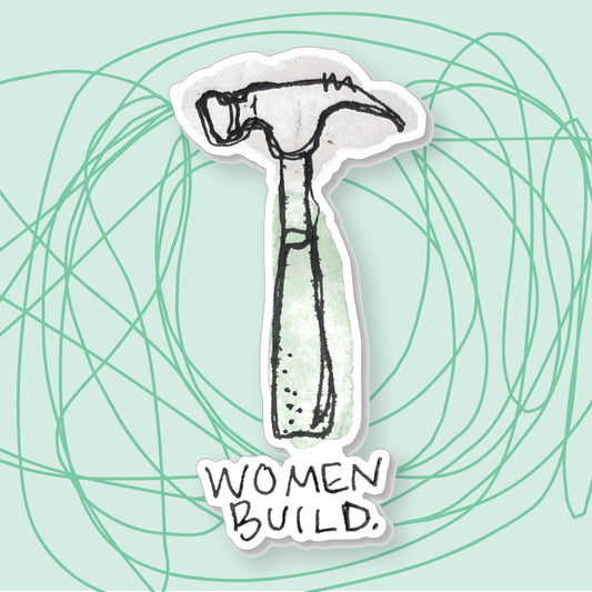 Women Build Sticker For A Cause