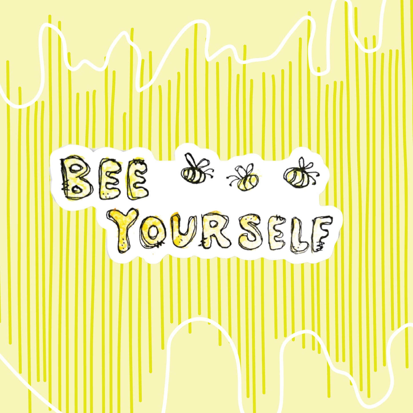 "Bee Yourself" Sticker