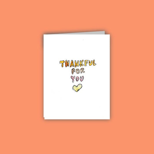 Thankful for you Card