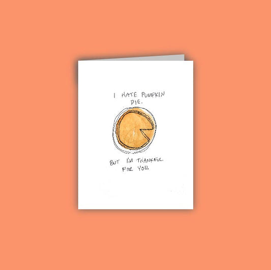 I hate Pumpkin Pie Card