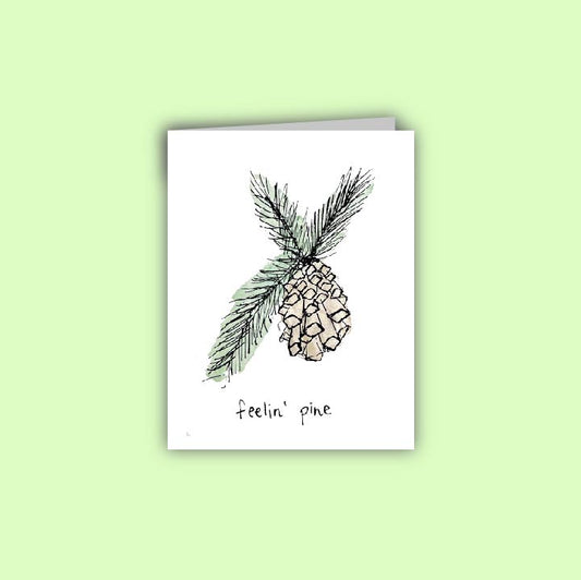 Feelin' Pine Card