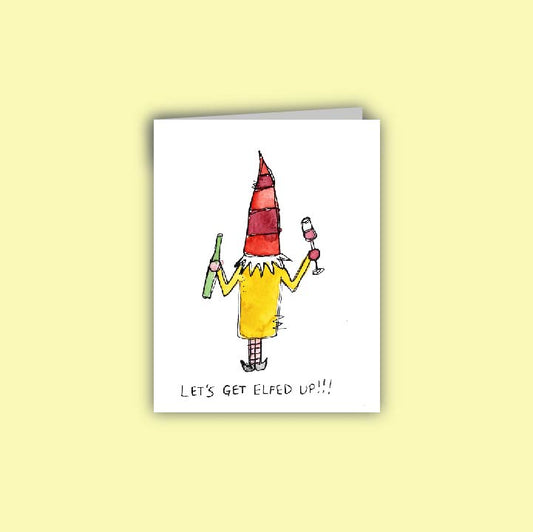 Let's Get Elfed Up Card