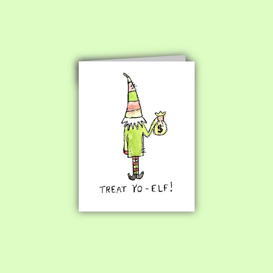 Treat Yo Elf Card