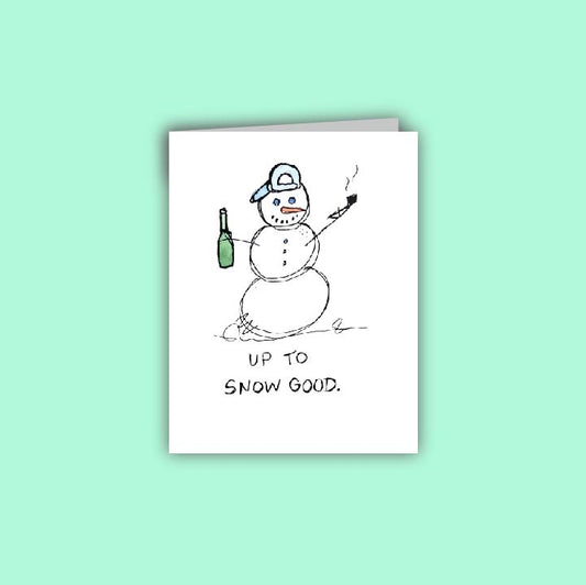 Up to Snow Good Card