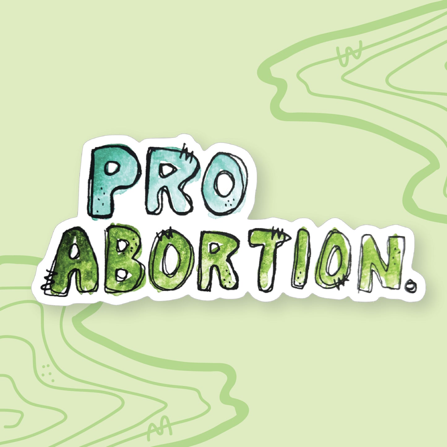 "Pro Abortion" Sticker