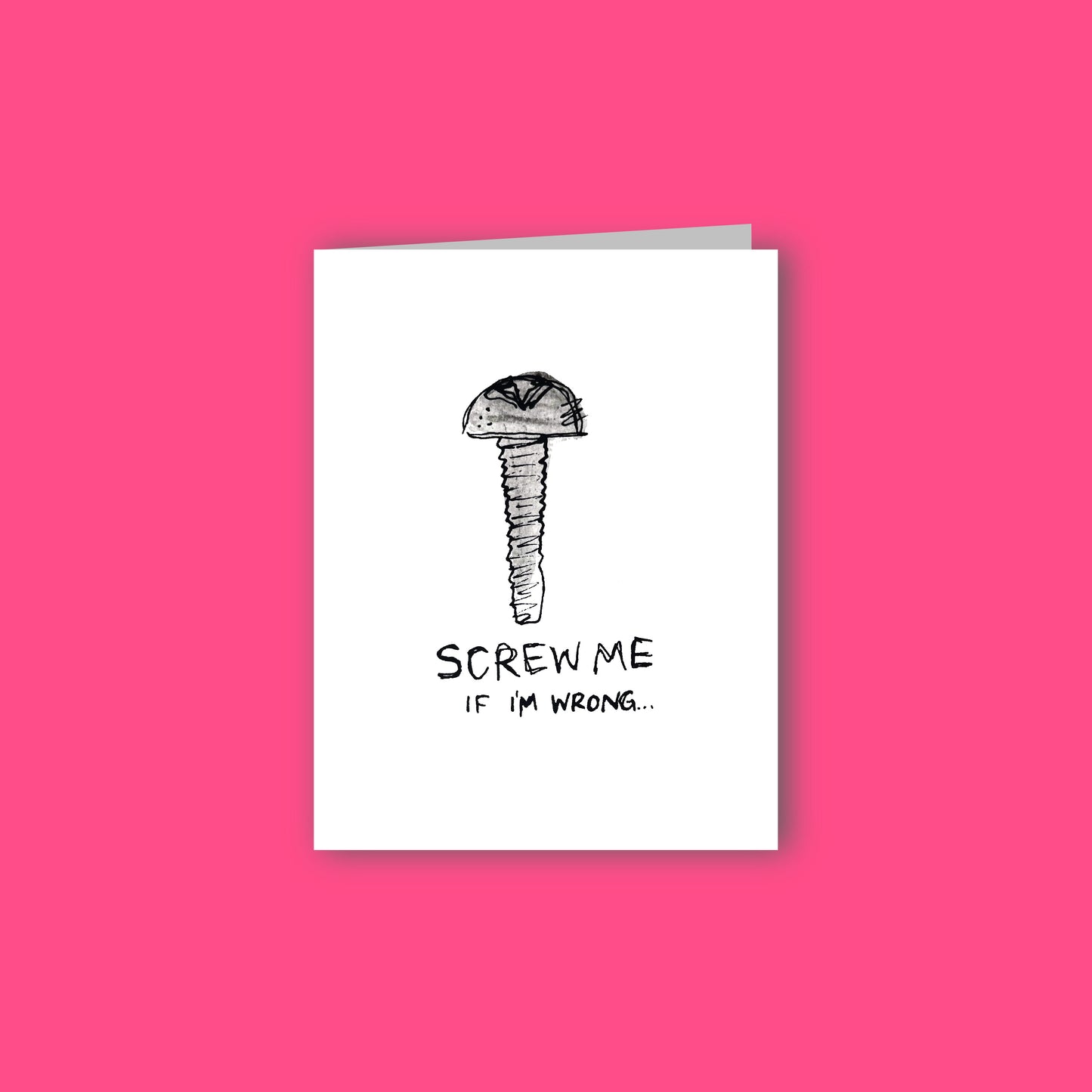 Screw Me If I'm Wrong Card
