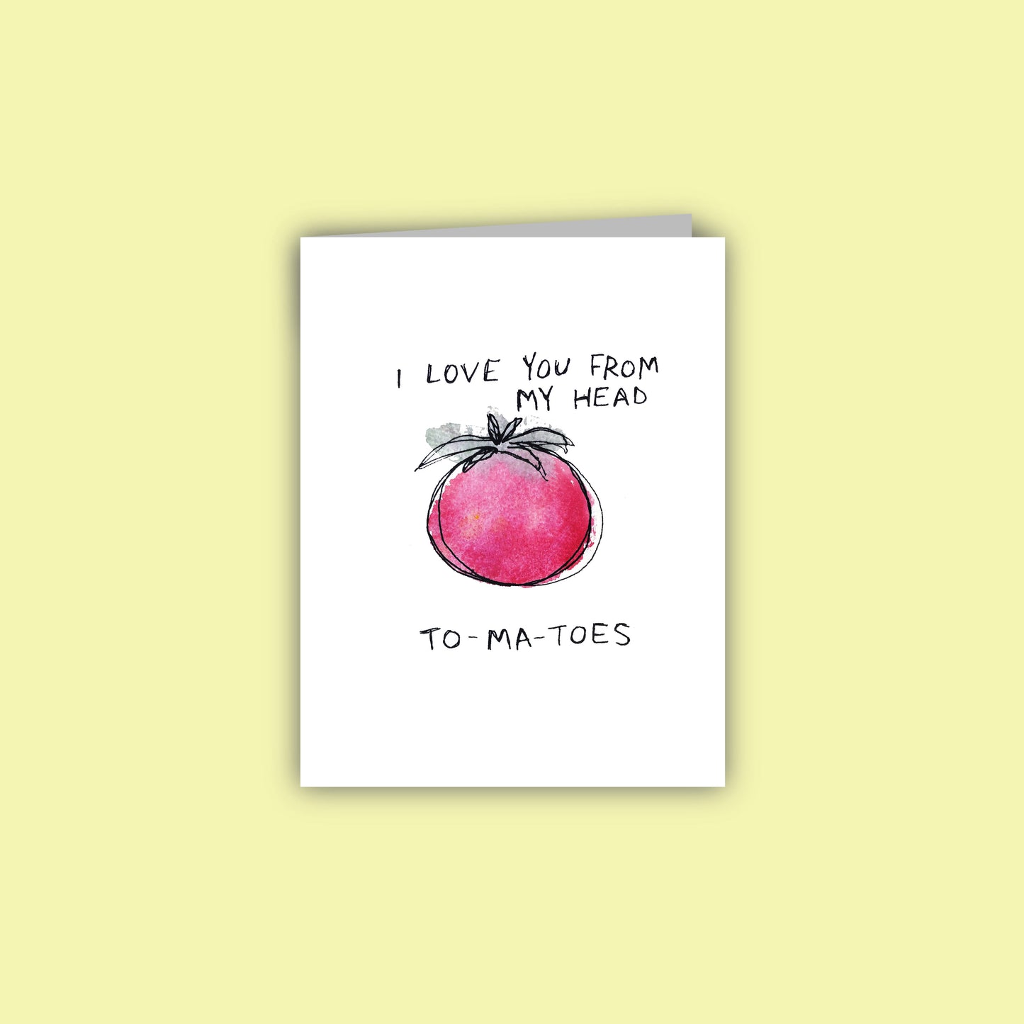 I Love You From My Head Tomatoes Card